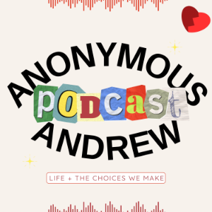 AnonymousAndrewPodcast